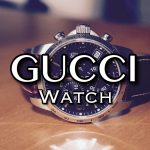 GUCCI(グッチ)の時計の評判・評価!メンズ人気TOP30【2022】